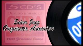 Video thumbnail of "Señor Juez-Orquesta America"