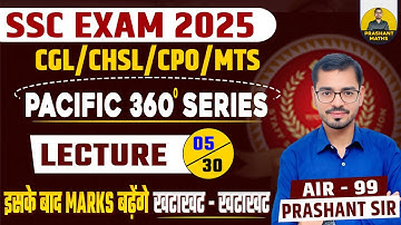 Math For SSC Exam |Pacific 360 Series | Lecture-5 | By Prashant Sir | Prashant Maths| #sscmath #CGL|