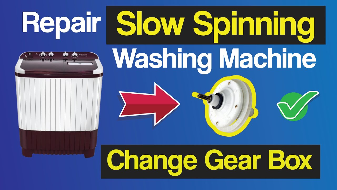 Washing Machine Slow Spinning Gear Box Replace How to fix Noisy Washing Machine YouTube