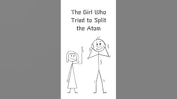 The Girl Who Tried to Split the Atom ⚛️