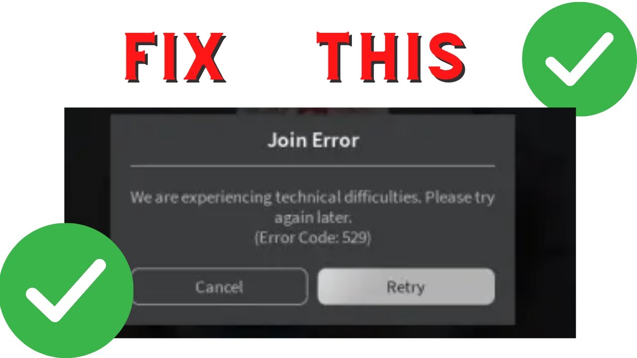 How to troubleshoot 'Error 529' and other technical difficulties