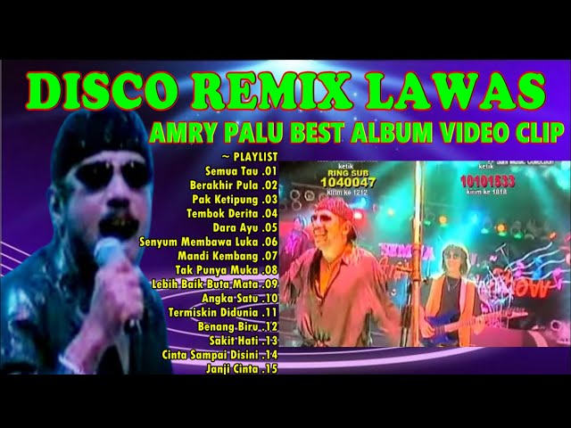 AMRY PALU VIDEO CLIP || DISCO REMIX LAWAS PILIHAN AMRY PALU - SEMUA TAU class=