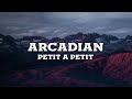 Capture de la vidéo Arcadian - Petit À Petit (Lyrics)