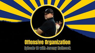 Offensive Organization with Jeremy Hathcock | Episode 18