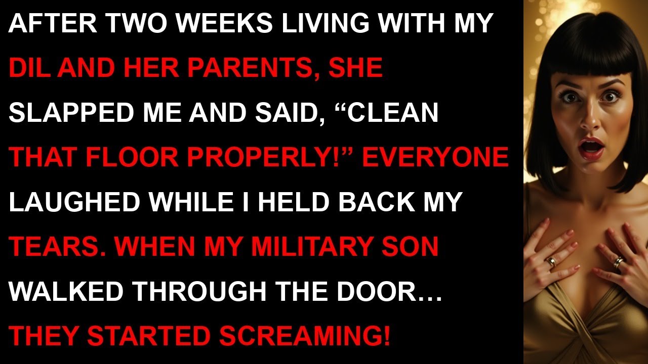 After two weeks living with my daughter-in-law and her parents, she slapped me and said, Clean that.