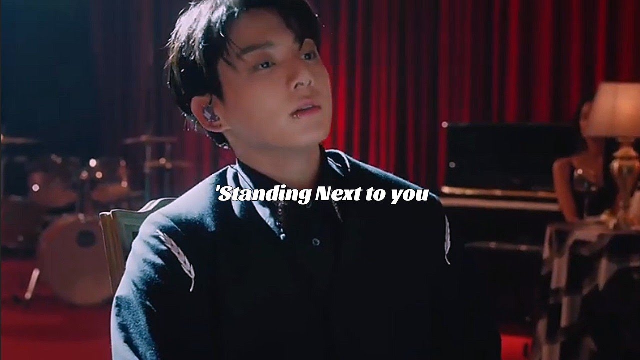 standing next to you ♡ jung kook lyrics - YouTube