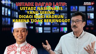Download Lagu USTADZ DAS'AD LATIF: USTADZ NASIONALIS YANG SERING DICACI MAKI KADRUN KARENA TIDAK BERJENGGOT MP3