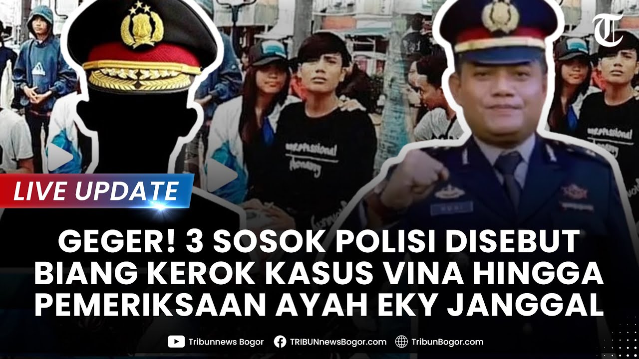 🔴LIVE UPDATE: GEGER! 3 SOSOK Biang Kerok di Kasus Vina Diungkap Hingga Pemeriksaan Rudiana Janggal