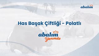 Has Başak Çiftliği - Polatlı | Gülşah Bolat ile Birlikteyiz. #AbalımYanımda