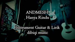 Andmesh - Hanya Rindu (instrument guitar & lirik)