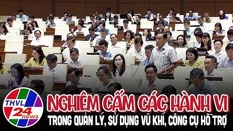 Nghiêm cấm các hành vi trong quản lý, sử dụng vũ khí, công cụ hỗ trợ