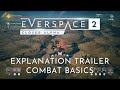 EVERSPACE 2 Gameplay Explanation Trailer - Combat Basics