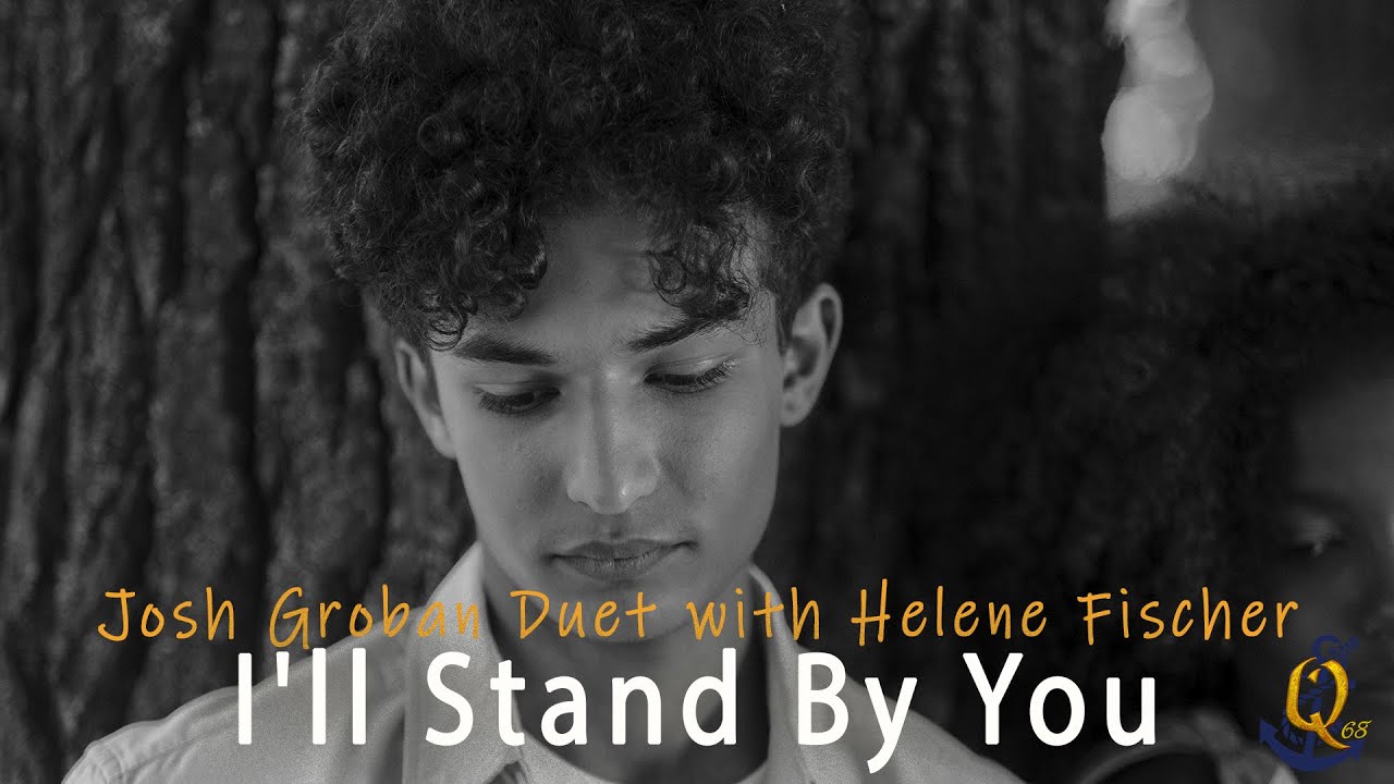 Josh Groban Duet with Helene Fischer I'll Stand By You letra Ingles Español Josh Groban Duet with Helene Fischer I'll Stand By You letra Ingles Español