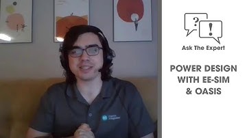 Ask The Expert: Power Design with Maxim EE-Sim and Oasis