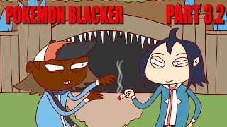 Pokemon Blacker Part 3.2 (Funny Pokemon Parody)