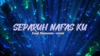 Dj Viral Tiktok 2024 Separuh Nafasku Fanji Mamonto Remix Full Bass 2024 
