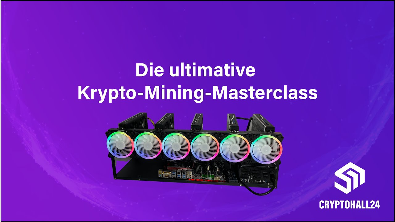 Intro Video - Krypto-Mining Masterclass - Mining-Rig selber bauen |  Cryptohall24
