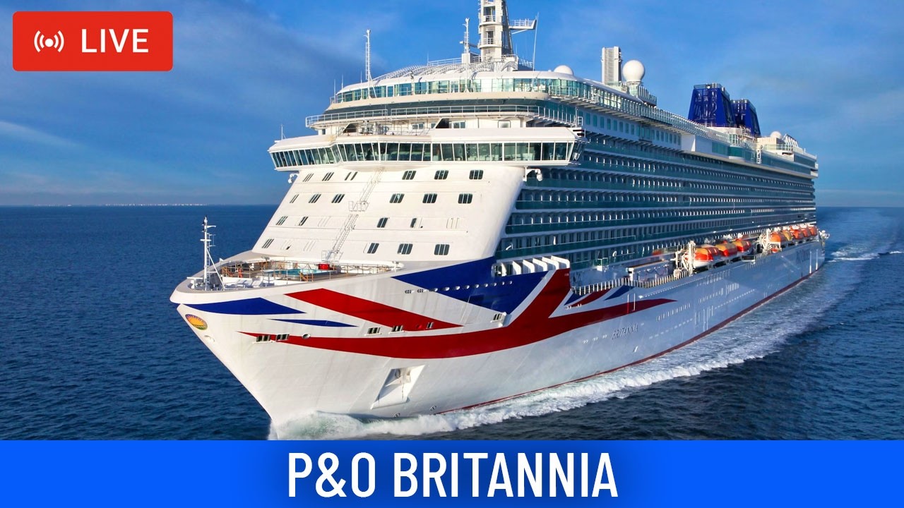 SHIPS TV - P&O Britannia Cruise Ships Departing Port of Southampton (LIVE)