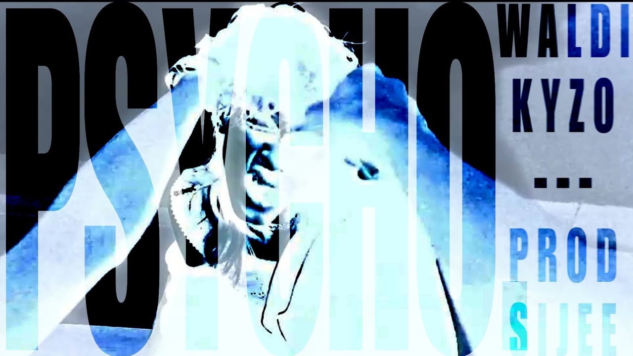 WALDI KYZO - PSYCHO [Music Video] - YouTube