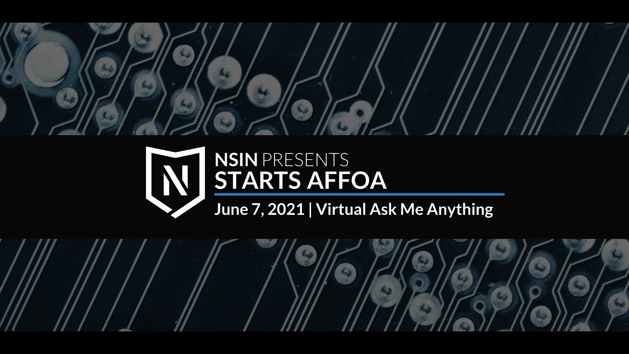NSIN Presents: STARTS AFFOA Ask Me Anything - June 7, 2021