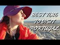 BEST TIME TO VISIT PORTUGAL | TIPS & TRICKS #1 | Weather in Portugal, what to do and where to go!