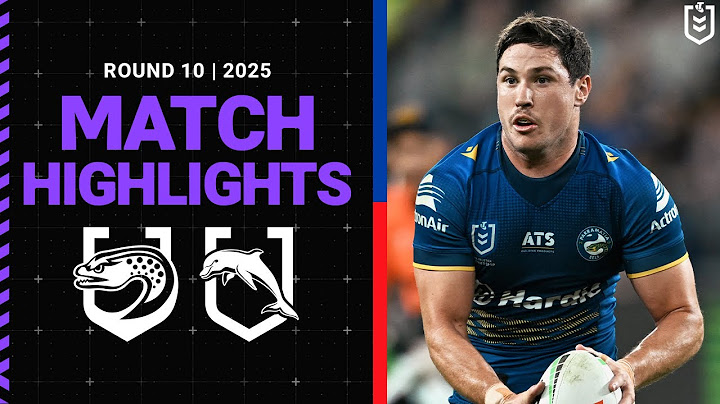 NRL Match Highlights 2025 | Eels v Dolphins  | Round 10