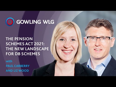 The Pension Schemes Act 2021: The new landscape for DB schemes