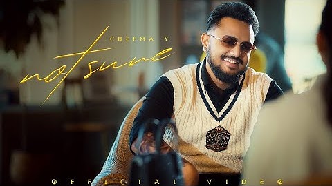 NOT SURE (Official Music Video) Cheema Y | Gur Sidhu | New Punjabi Song 2024