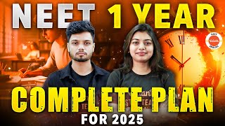 NEET 2025  Exam 1 Year Complete Roadmap | 700+ Marks Guaranteed | Must Watch
