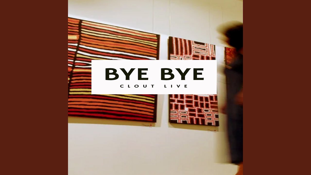 Watch Bye Bye (Clout Live) on YouTube Watch Bye Bye (Clout Live) on YouTube