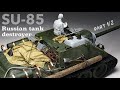 SU-85 - Tamiya - 1/35 - Tank Model - Part 1 [ model building ]