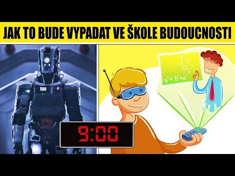 Video: Jak Bude Vypadat školní Vzdělávání V Budoucnu?