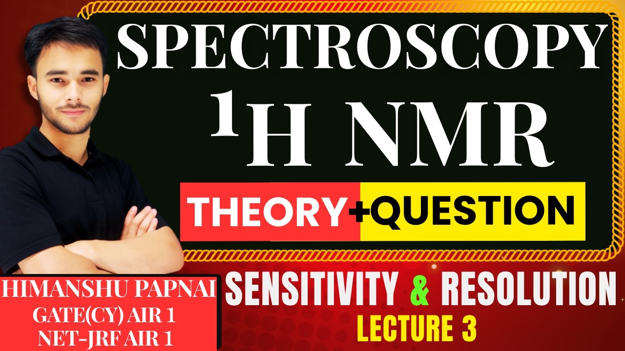 L 03 |1H NMR | Organic | GATE (CY) | CSIR NET | JAM | HPSC | MPPSC | UPHESC | Spectroscopy.