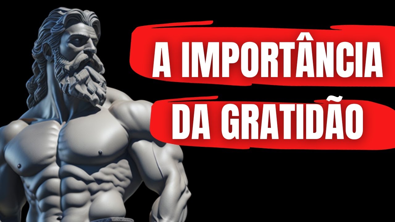 O Papel da Gratidão no Estoicismo : O Caminho da Sabedoria Estoica