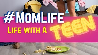 #momlife Life with a teen