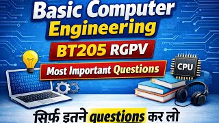 Basic Computer Engineering most Important Questions | BT-205 | RGPV Exam