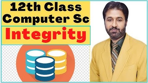 Lecture # 16, Data Integrity & Its Types | 12th Class Computer Sc | ICS Part 2 Computer Chapter 4