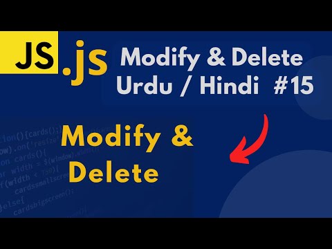 Modifying and Deleting Properties in JavaScript in Urdu / Hindi