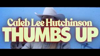 Thumbs Up - Caleb Lee Hutchinson