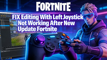 FIX Editing With Left Joystick Not Working After New Update Fortnite