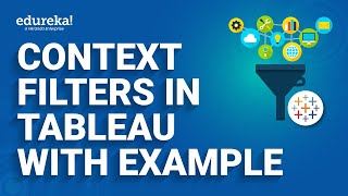 Context Filters in Tableau with Example | Tableau Filters Tutorial | Tableau | Edureka Rewind