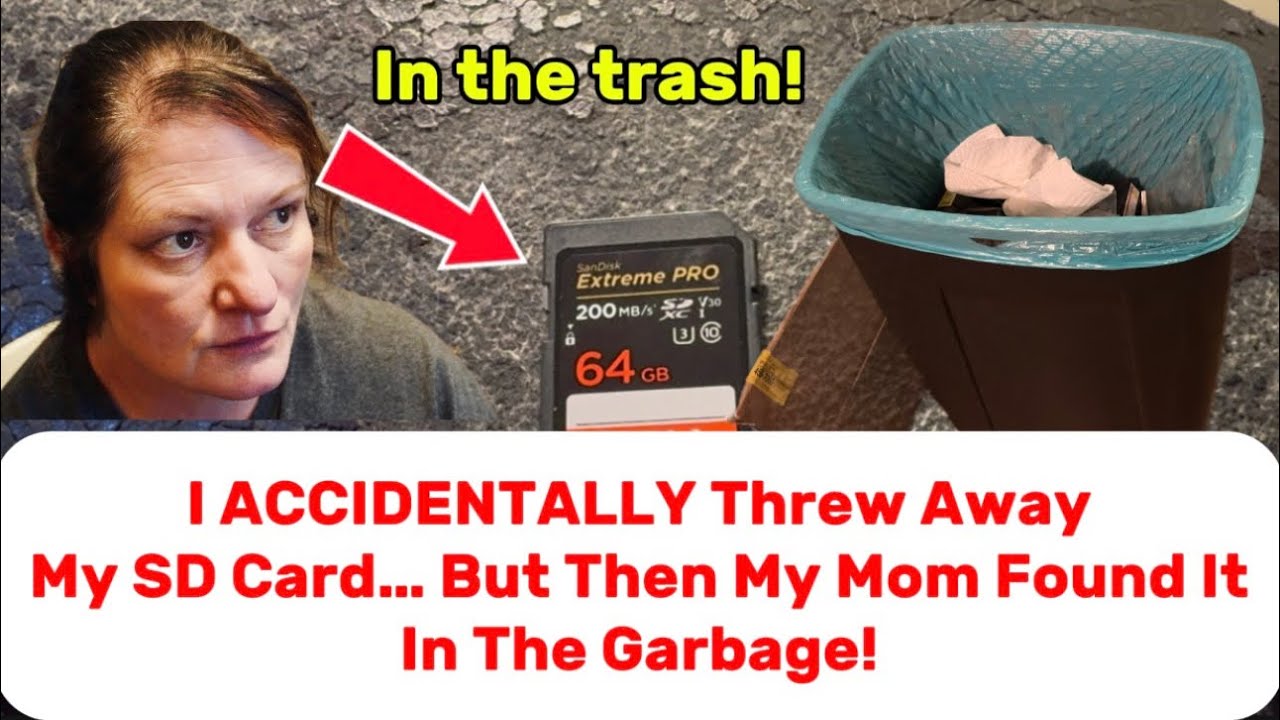 I ACCIDENTALLY Threw Away My SD Card… But Then My Mom Found It In The Garbage! 