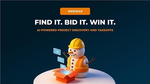 Find It. Bid It. Win It. How AI Speeds Up Project Discovery and Takeoffs