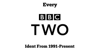 Every BBC Two Ident From 1991-Present