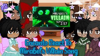 Encanto React To Mirabels Villain Song (Encanto)(Gacha Club)