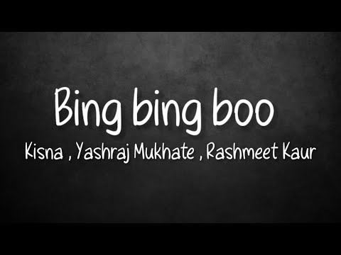 Bing bing boo [ Full Song with lyrics ] - Kisna , Yasraj Mukhate , Rashmeet Kaur