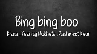 Bing bing boo [ Full Song with lyrics ] - Kisna , Yasraj Mukhate , Rashmeet Kaur screenshot 2