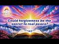 A Course in Miracles - Simplified - Lesson 143 - Could Forgiveness Be the Secret to Real Peace?