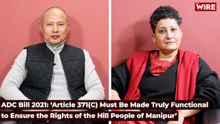 ADC Bill 2021: 'Article 371 (C)  Must Be Truly Functional to Ensure Rights of People'