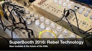 SuperBooth 2016: Rebel Technology News